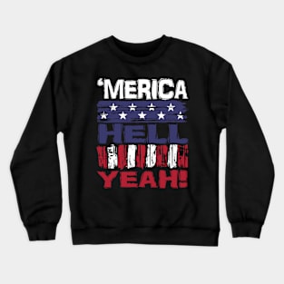 Merica Hell Yeah Crewneck Sweatshirt